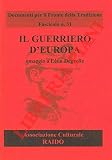  Il guerriero d\'Europa. Omaggio a Leon Degrelle.