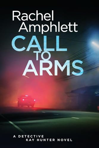 Call to Arms: A Detective Kay Hunter crime thriller