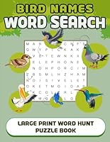 Bird Names Word Search Puzzle Book: Large print word hunt puzzle book for adults with solutions B0CPQ533FM Book Cover