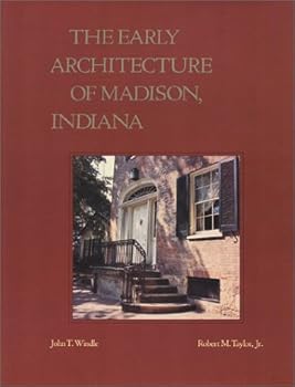 Hardcover The Early Architecture of Madison, Indiana Book