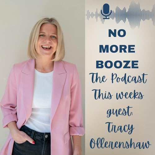 Tracy Ollerenshaw - How a 100 Day Break from Alcohol Changed Everything