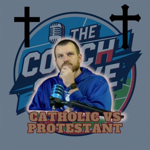 #752 Catholic vs Protestant