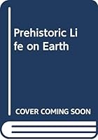 Prehistoric Life on Earth 0600366995 Book Cover