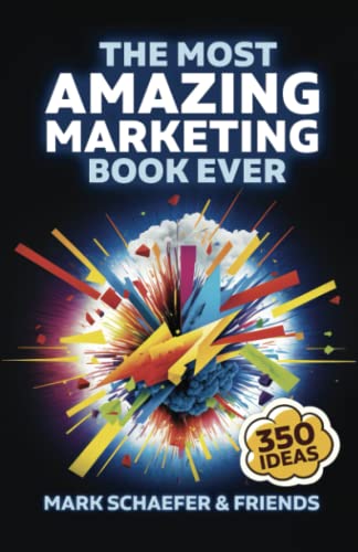 The Most Amazing Marketing Book Ever: More than 350 inspiring ideas!