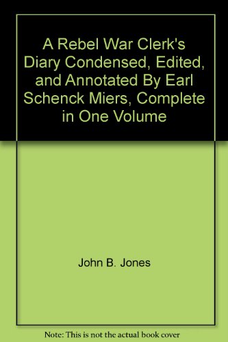 A Rebel War Clerk's Diary Condensed, Edited, an... B00DV4GBBY Book Cover