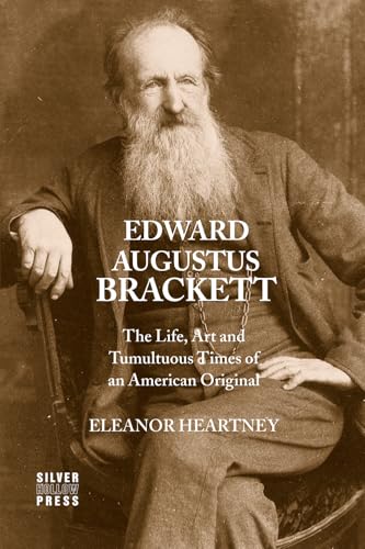 Edward Augustus Brackett: The Life, Art and Tum... 0998956821 Book Cover