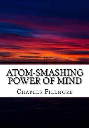 Atom-Smashing Power of Mind 1519383088 Book Cover