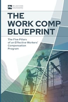 Paperback The Work Comp Blueprint: The Five Pillars of an Effective Workers' Compensation Program Book