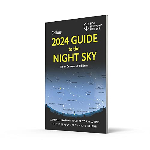 2024 Guide to the Night Sky: Discover the Secrets of the Night Sky. A Comprehensive Guide to Astronomy and Stargazing by the Bestselling Author of "2023 Guide to the Night Sky"