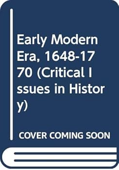 Paperback Early Modern Era, 1648-1770 (Critical Issues in History) Book