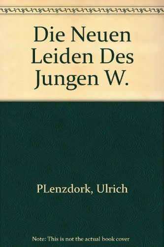 Die Neuen Leiden Des Jungen W.: PLenzdork, Ulrich: Amazon.com: Books