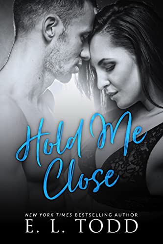 Hold Me Close (Forever And Ever Book 31)