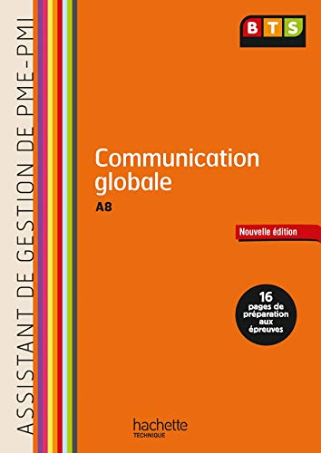 Télécharger Communication Assistant de gestion (A8) BTS PME-PMI - Livre de l'élève - Ed. 2013 Gratuit