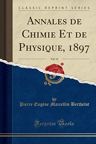 Annales de Chimie Et de Physique, 1897, Vol. 11