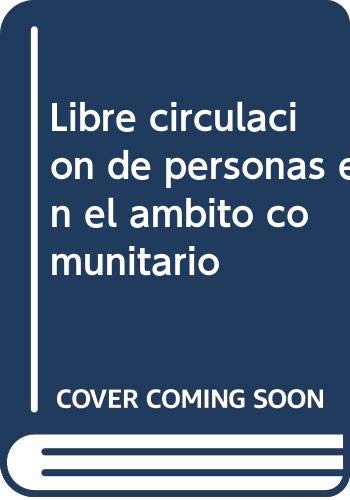 Portada de Libre Circulacion de Personas en el Ambito Comunitario
