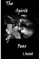 The Spirit of Fear 1463639074 Book Cover