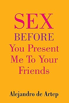 Paperback Sex Before You Present Me To Your Friends Book