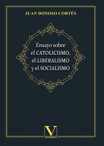 Portada de Ensayo sobre el catolicismo, el liberalismo y el socialismo