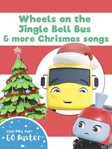 Wheels on the Jingle Bell Bus and More Christmas Songs - Go Buster