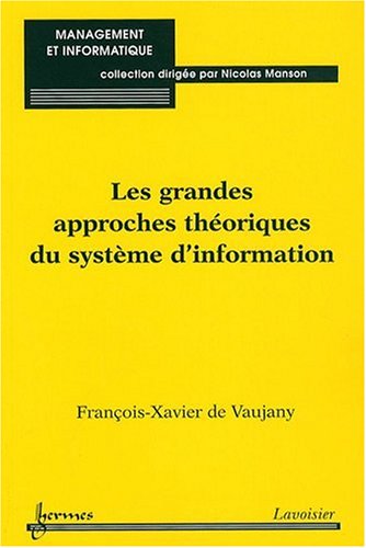 Télécharger Les grandes approches théoriques du système d'information Livre eBook France