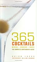 365 Cocktails: The Complete Bartender's Guide 0973271310 Book Cover