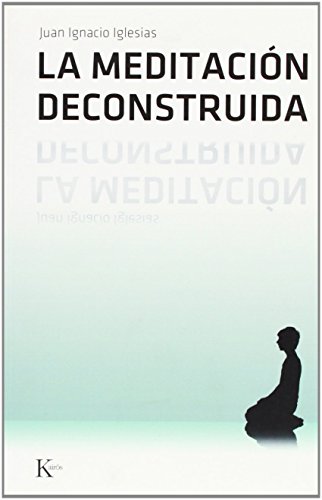 La meditacin deconstruida (Sabidura Perenne)