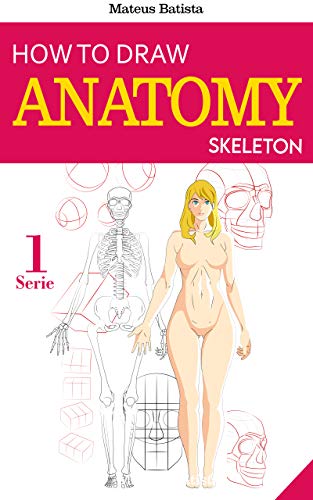 How to Draw Anatomy: Skeleton (English Edition)