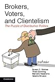 Brokers, Voters, and Clientelism: The Puzzle of Distributive Politics (Cambridge Studies in Comparative Politics)