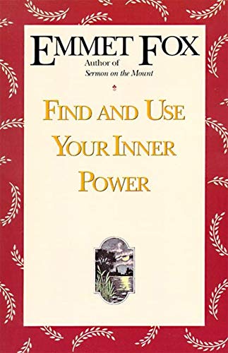 Find and Use Your Inner Power Find and Use Your Inner Power
