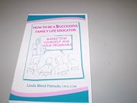 How to Be a $uccessful Family Life Educator: Marketing Yourself and Your Programs 0971493405 Book Cover