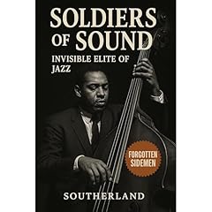 Soldiers of Sound: Invisible Elite of Jazz Audiolibro Por Spang-a-Lang Publishing arte de portada