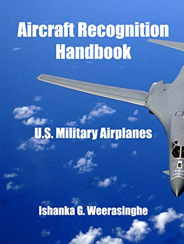 Aircraft Recognition Handbook: U.S. Military Airplanes (English Edition)
