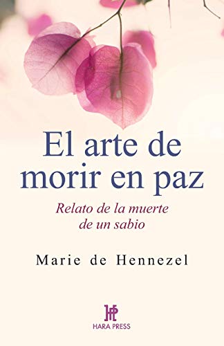 El arte de morir en paz. Relato de la muerte de un sabio