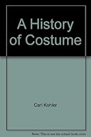 A History of Costume B0092H62H2 Book Cover
