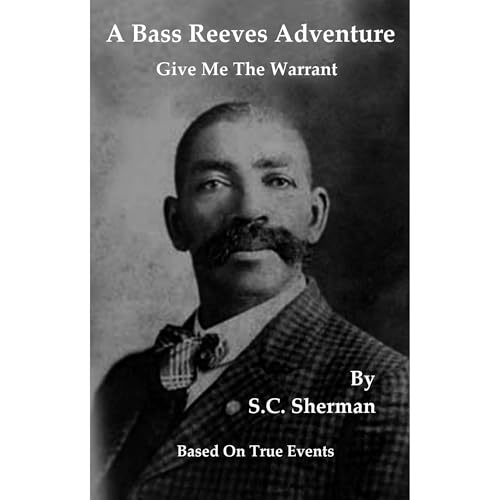 A Bass Reeves Adventure Audiolibro Por S.C. Sherman arte de portada