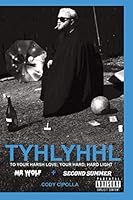 To Your Harsh Love; Your Hard, Hard Light: (Softcover) B08SB4ZZ53 Book Cover