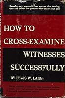 How to cross-examine witnesses successfully B000E5UDA8 Book Cover