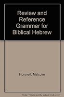 A Review And Reference Grammar For Biblical Hebrew 0920603483 Book Cover