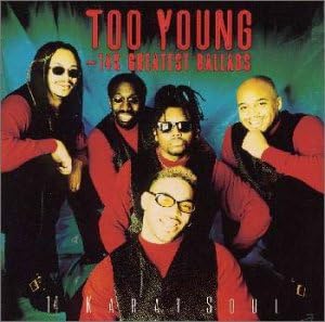 14 KARAT SOUL FOURTEEN KARAT SOUL - Too Young - 14K Greatest Ballads - Disque CD