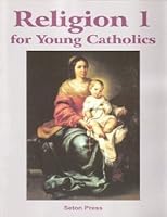 Religion 1 for Young Catholics B000FA7972 Book Cover