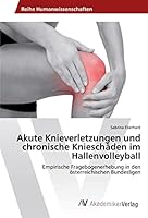 Akute Knieverletzungen Und Chronische Knieschaden Im Hallenvolleyball 3639498887 Book Cover