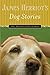 James Herriot's Dog Stories: Warm And Wonderful Stories About The Animals Herriot Loves Best