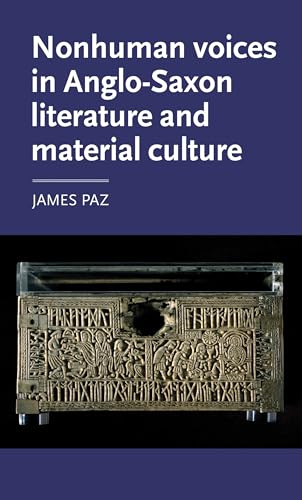 Nonhuman Voices In Anglo-Saxon Literature And Material Culture