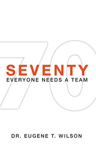 Seventy: Everyone Needs A Team (English Edition)