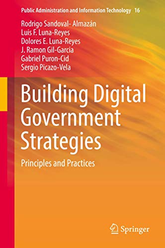 Building Digital Government Strategies: Principles and Practices (Public Administration and Information Technology, 16)