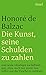 Produktbild Die Kunst, seine Schulden zu zahlen und seine Gläubiger zu befriedigen, ohne auch nur einen Sou selbst aus der Tasche zu nehmen (insel taschenbuch)