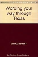 Wording your way through Texas 0890152780 Book Cover
