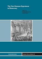 The First Ottoman Experiment in Democracy 3899137450 Book Cover