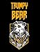 Produktbild Trumpy Bear: Trumpybear Gifts - Donald Trump Terrific Funny Gag Ideas - Composition Notebook For Mom, Dad, Grandma, Grandpa, Aunt, Uncle, Daughter, ... Stuffer, Anniversary, Birthday Present