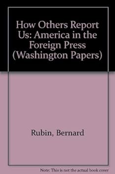 Paperback How others report us: America in the foreign press (The Washington papers) Book